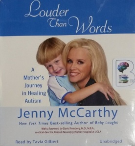 Louder than Words written by Jenny McCarthy performed by Tavia Gilbert on CD (Unabridged)